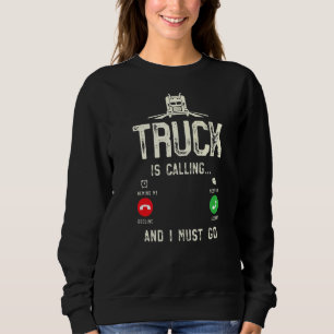 Sudadera El Camión Está Llamando Y Tengo Que Ir Camionero V