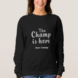 Sudadera El campeón está aquí Fantasía Futbol y Deportes