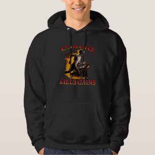 Sudadera El cardio mata las ganancias