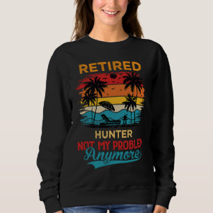 Sudadera El Cazador Retirado Vintage Ya No Es Mi Problema R