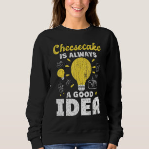 Sudadera El Cheesecake Siempre Es Una Buena Idea Para Comer