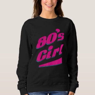 Sudadera El Chica de los 80 Amo los 80