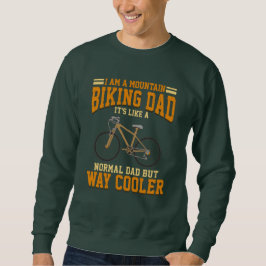 Sudadera El ciclismo de montaña de papá papá es como normal