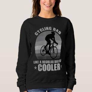 Sudadera El Ciclismo De Papá Como Un Padre Regular Pero Más