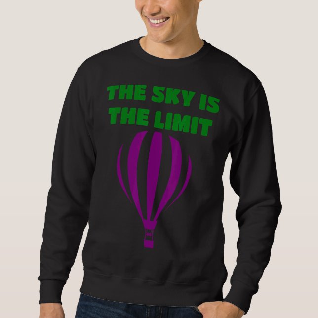 Sudadera El Cielo Es El Globo De Aire Caliente Límite Para  (Anverso)