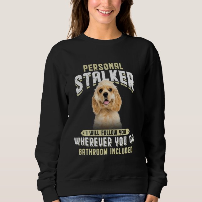 Sudadera El Cocker Estadounidense Spaniel Stalker Personal  (Anverso)