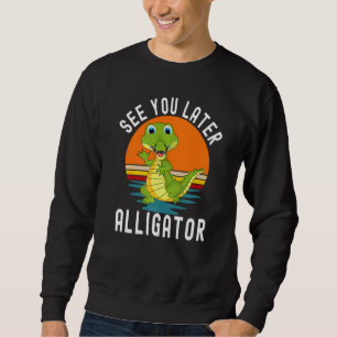 Sudadera El Cocodrilo Retro Te Ve Luego Alligador