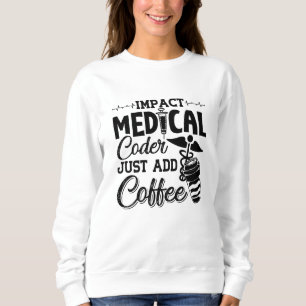Sudadera El codificador médico acaba de añadir la codificac