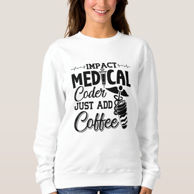 Sudadera El codificador médico acaba de añadir la codificac (Anverso)
