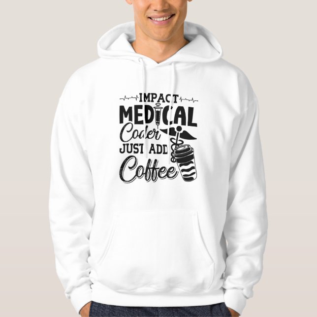 Sudadera El codificador médico acaba de añadir la codificac (Anverso)