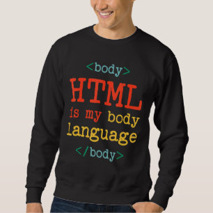 Sudadera El código HTML del equipo del programador es mi le