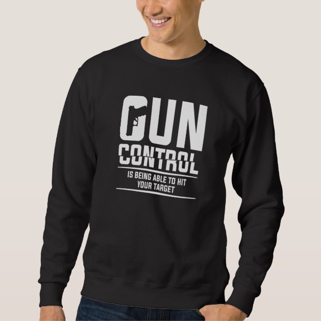 Sudadera El Control De Armas Es Capaz De Golpear Tu Objetiv (Anverso)