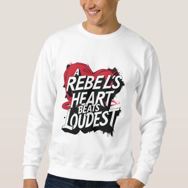 Sudadera El corazón de un rebelde golpea más fuerte (Anverso)