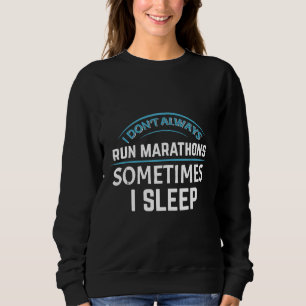 Sudadera El corredor de maratón a larga distancia no siempr