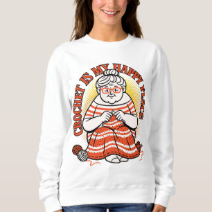 Sudadera El crochet es mi lugar feliz – Abuela alegre