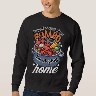 Sudadera El crujiente gumbo se queda en casa