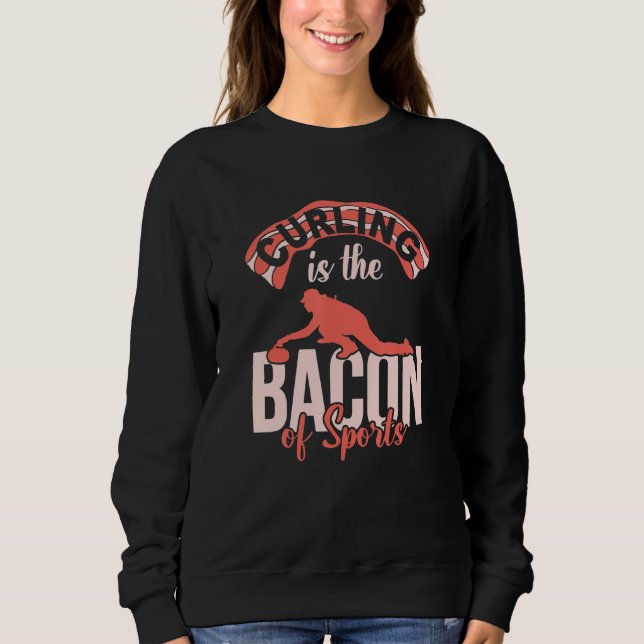 Sudadera El Curling Es El Bacon Del Juego De Curling Gracio (Anverso)