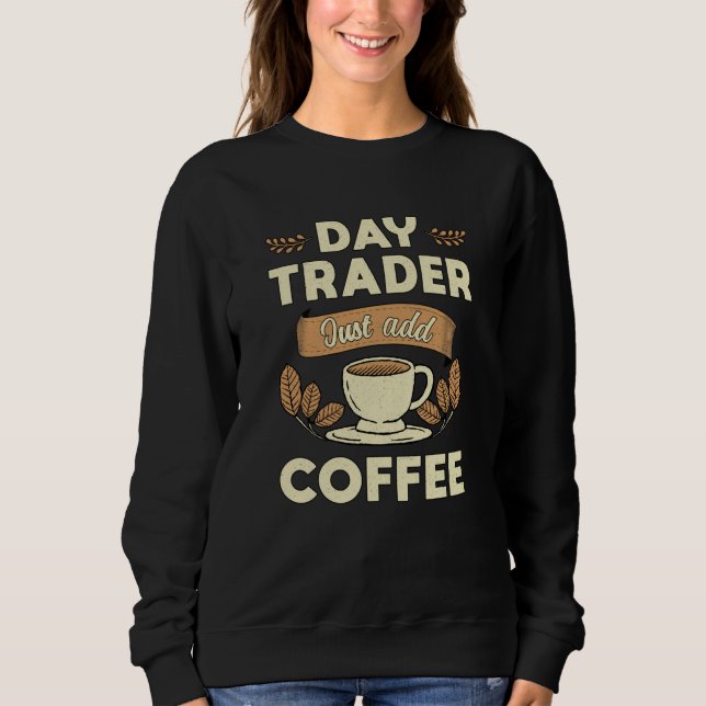 Sudadera El Daytrader del Mercado de Valores acaba de añadi (Anverso)