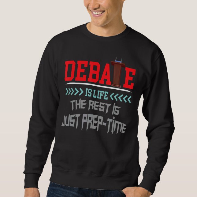 Sudadera El Debate Es La Vida, El Resto Es Sólo Una Compete (Anverso)