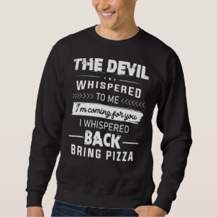 Sudadera El Demonio Me Susurró Que Volví A Traer A Piz