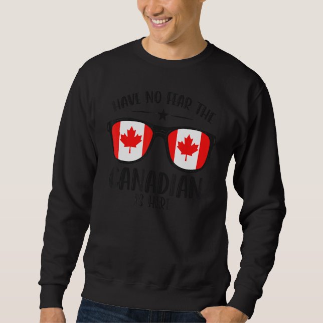 Sudadera El Día De Canadá No Teme Que El Canadiense Esté Aq (Anverso)