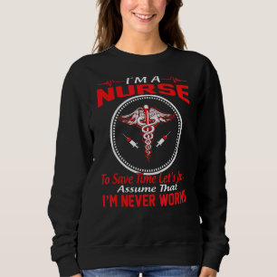 Sudadera El día de la enfermera estoy para ahorrar tiempo,