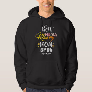 Sudadera El Día de la Madre Cita a mamá Mamá Mamá Bruh Mamá