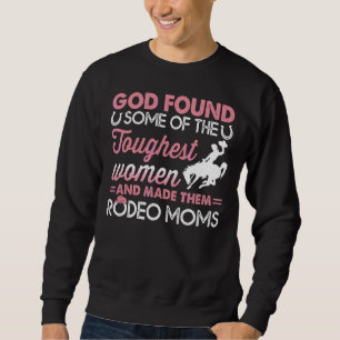 Sudadera El Día de la Madre Rodeo encontró a algunos de los
