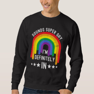 Sudadera El Día Del Orgullo Suena Super Gay En El