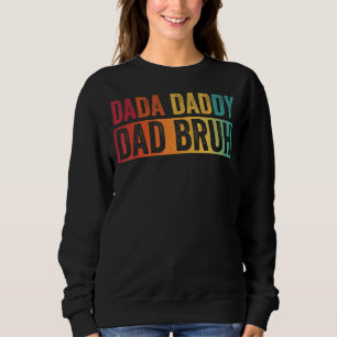 Sudadera El Día del Padre Bruh Papá Papá Dada