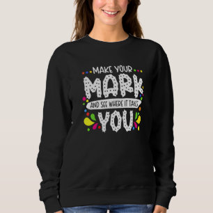 Sudadera El Día del Punto Haz Tu Marca Ver Adónde Te Lleva 