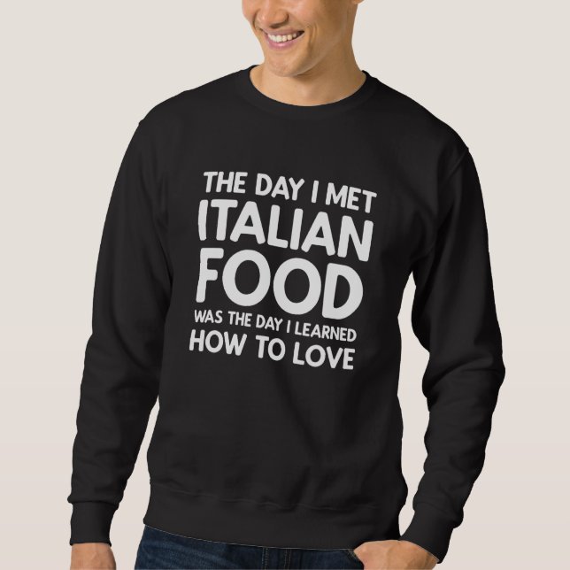 Sudadera El Día que Conocí la Comida Italiana  Comida Itali (Anverso)