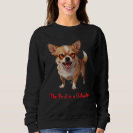 Sudadera El Diablo es un Chihuahua - Ojos divertidos, aterr