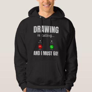 Sudadera El Dibujo Está Llamando Y Debo Ir