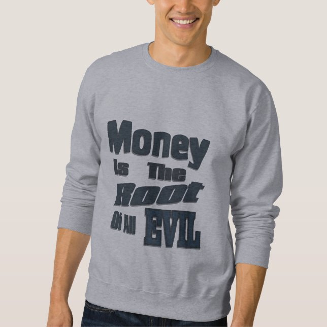 Sudadera el dinero es la raíz de todo el mal (Anverso)