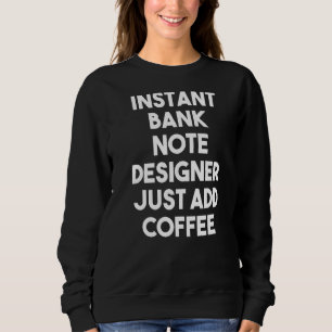 Sudadera El Diseñador de notas bancarias instantáneo acaba