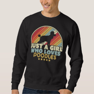 Sudadera El Diseño De Poodle Retro Sólo Un Chica Que Ama Lo