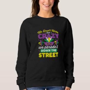 Sudadera El divertido Mardi Gras No escondemos el loco Lo d