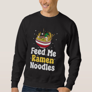 Sudadera El divertido Ramen japonés me alimenta de Ramen