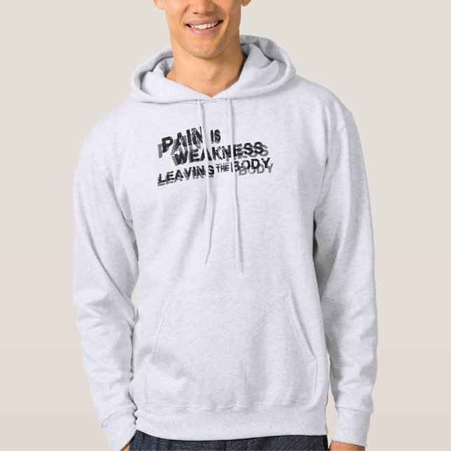Sudadera El Dolor Es Debilidad Dejando El Cuerpo (Anverso)