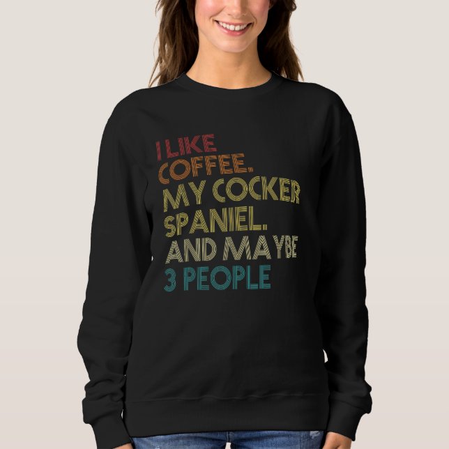 Sudadera El dueño de un perro Cocker Spaniel Café Amantes C (Anverso)