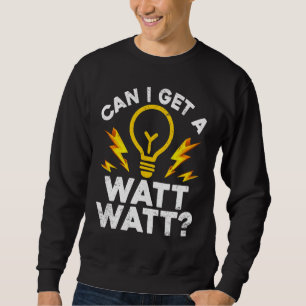 Sudadera El Electricista Puede Obtener Un Watt Watt