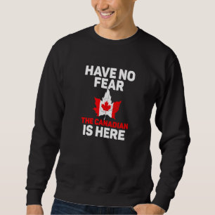 Sudadera El equipo canadiense no tiene miedo de que el cana