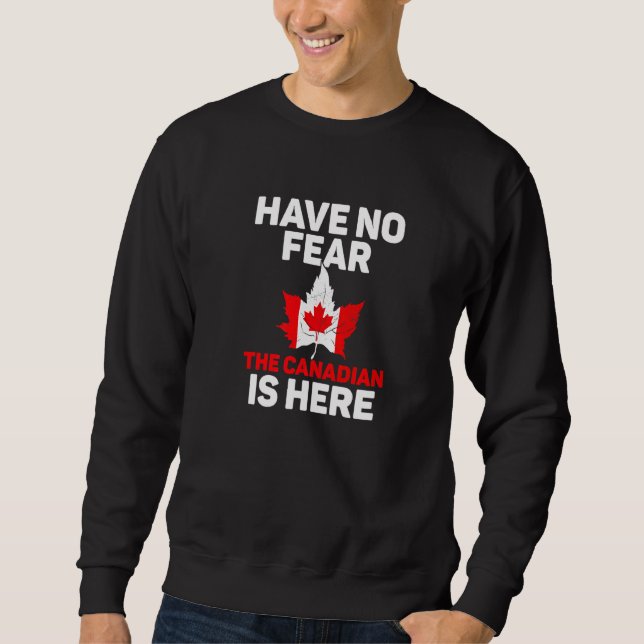 Sudadera El equipo canadiense no tiene miedo de que el cana (Anverso)