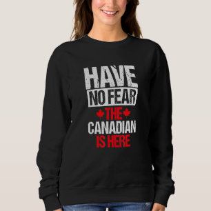 Sudadera El Equipo De Canadá No Tiene Miedo De Que Canadá E