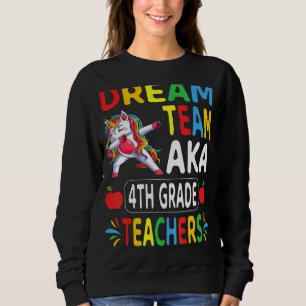 Sudadera El equipo de Dream Aka Maestros de 4º grado Dabbin