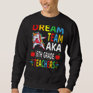 Sudadera El equipo de Dream Aka, profesora de sexto grado D