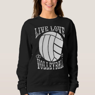 Sudadera El equipo de voleibol Sport Live Love Volleyball