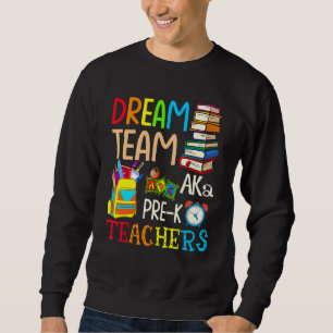 Sudadera El equipo Dream Aka Prepara A Los Maestros De Vuel