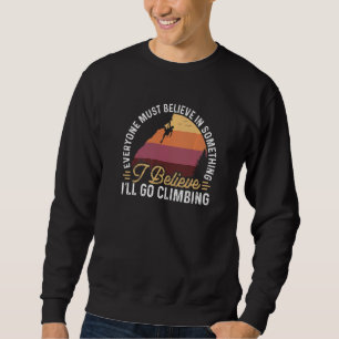 Sudadera El Escalamiento Del Rock Que Todos Deben Creer En